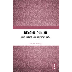 (英文圖書) Beyond Punjab: Sikhs in East and Northeast India 平裝版, Routledge Chapman & Hall, 英文