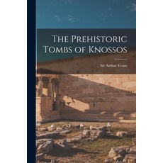 (英文圖書) The Prehistoric Tombs of Knossos 平裝版, Legare Street Press, 英文