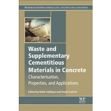Waste and Supplementary Cementitious Materials in Concrete: Characterisation Properties and Applica... 平裝版, Woodhead Publishing, 英文