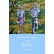 (英文圖書) Lord of the Swings: A Golf Insights Trilogy: Volume I: THE QUEST 平裝版, Independently Published, 英文