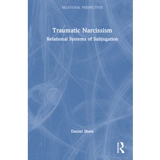 (英文圖書) Traumatic Narcissism: Relational Systems of Subjugation 精裝版, Routledge, 英文