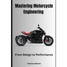 (英文圖書) Mastering Motorcycle Engineering: From Design to Performance 平裝版, Independently Published, 英文