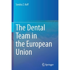 (英文圖書) The Dental Team in the European Union 平裝版, Springer, 英文