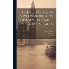 (英文圖書) Cassell's Old and new Edinburgh: Its History Its People and Its Places: 1 精裝版, Legare Street Press, 英文