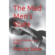 (英文圖書) The Mad Men's State: A Tale of Liberation and Identity 平裝版, Independently Published, 英文