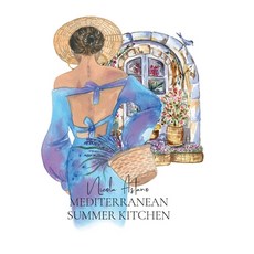 (英文圖書)Mediterranean Summer Kitchen 精裝版, Lulu.com, 英文