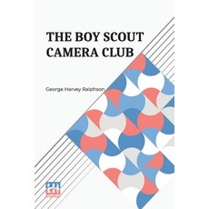 (英文圖書)The Boy Scout Camera Club: Or The Confession Of A Photograph 平裝版, Lector House, 英文