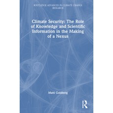 (英文圖書) Climate Security: The Role of Knowledge and Scientific Information in the Making of a Nexus 精裝版, Routledge, 英文