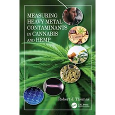Measuring Heavy Metal Contaminants in Cannabis and Hemp 精裝版, CRC Press, 英文