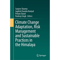 (英文圖書) Climate Change Adaptation Risk Management and Sustainable Practices in the Himalaya 精裝版, Springer, 英文