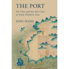 (英文圖書) The Port： Hà Tiên and the Mo Clan in Early Modern Asia 平裝版, 劍橋大學出版社, 英文