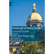 (英文圖書) Hesburgh of Notre Dame: Assessments of a Legacy 精裝版, Palgrave MacMillan, 英文