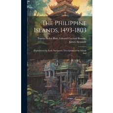 (英文圖書) The Philippine Islands 1493-1803: Explorations by Early Navigators Descriptions of the Isla... 精裝版, Legare Street Press, 英文