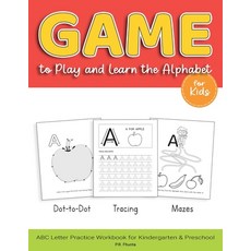 Game to Play and Learn the Alphabet for Kids: Dot-to-Dot Tracing Mazes ABC Letter Practice Workbo... 平裝版, Independently Published, 英文