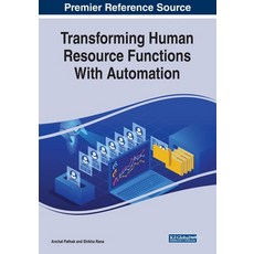 Transforming Human Resource Functions With Automation 平裝版, Business Science Reference, 英文