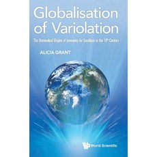 (英文圖書) Globalisation of Variolation: The Overlooked Origins of Immunity for Smallpox in the 18th Cen... 精裝版, Wspc (Europe), 英文