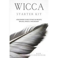 Wicca Starter Kit: A Beginners' Guide to Wicca Beliefs Rituals Magic and Witchcraft 平裝版, Andromeda Publishing Ltd, 英文