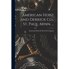 (英文圖書) American Hoist and Derrick Co. St. Paul Minn. ... 平裝版, Legare Street Press, 英文