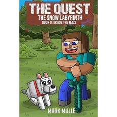 The Quest: The Snow Labyrinth (Book 8): Inside the Maze (An Unofficial Minecraft Book for Kids Ages ... 平裝版, Createspace Independent Pub..., 英文