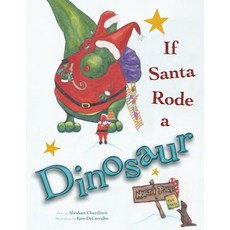 (英文圖書)If Santa Rode A Dinosaur 平裝版, Createspace Independent Pub..., 英文