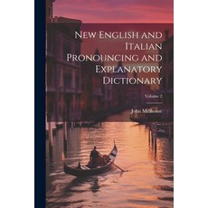 (英文圖書) New English and Italian Pronouncing and Explanatory Dictionary; Volume 2 平裝版, Legare Street Press, 英文