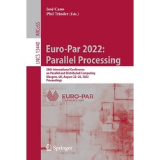 (英文圖書) Euro-Par 2022: Parallel Processing: 28th International Conference on Parallel and Distributed... 平裝版, Springer, 英文