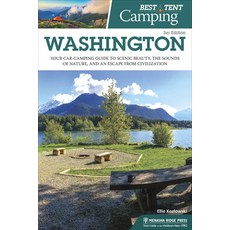 Best Tent Camping: Washington: Your Car-Camping Guide to Scenic Beauty the Sounds of Nature and an... 平裝版, Menasha Ridge Press, 英文