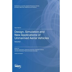 (英文圖書) Design Simulation and New Applications of Unmanned Aerial Vehicles: Volume I 精裝版, Mdpi AG, 英文