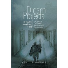 (英文圖書) Dream Projects in Theatre Novels and Films: The Works of Paul Claudel Jean Genet and Feder... 平裝版, Sussex Academic Press, 英文