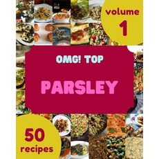 (英文圖書) OMG! Top 50 Parsley Recipes Volume 1: A Parsley Cookbook to Fall In Love With 平裝版, Independently Published, 英文