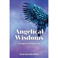 (英文圖書) Angelical Wisdoms; Messages to nourish the soul 平裝版, White Light Publishing, 英文