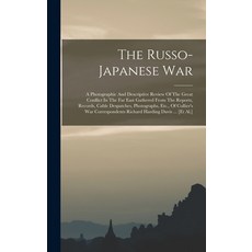 (英文圖書) The Russo-japanese War: A Photographic And Descriptive Review Of The Great Conflict In The Fa... 精裝版, Legare Street Press, 英文