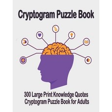 (英文圖書)Cryptogram puzzle book: 300 Large Print Knowledge Quotes Cryptogram Puzzle Book... 平裝版, Independently Published, 英文