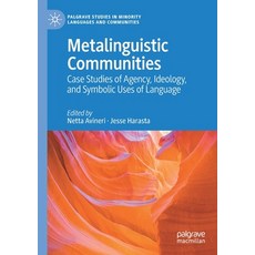 (英文圖書) Metalinguistic Communities: Case Studies of Agency Ideology and Symbolic Uses of Language 平裝版, Palgrave MacMillan, 英文