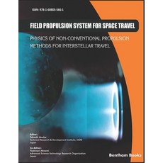 (英文圖書) Field Propulsion System for Space Travel: Physics of Non-Conventional Propulsion Methods for ... 平裝版, Bentham Science Publishers, 英文