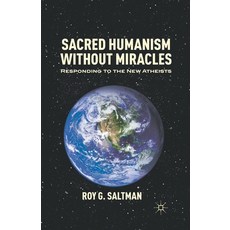 Sacred Humanism Without Miracles: Responding to the New Atheists 平裝版, Palgrave MacMillan, 英文