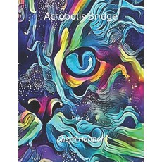 Acropolis Bridge: Pier 4 平裝版, Independently Published, 英文