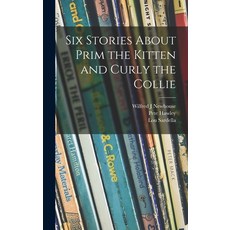(英文圖書)Six Stories About Prim the Kitten and Curly the Collie 精裝版, Hassell Street Press, 英文