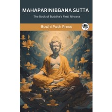 (英文圖書) Mahaparinibbana Sutta (From Digha Nikaya): The Book of Buddha's Final Nirvana (From Bodhi Pat... 平裝版, Grapevine India, 英文