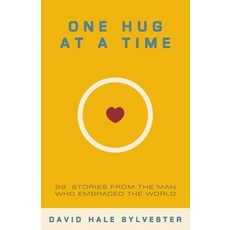(英文圖書) One Hug at a Time: 99 Stories From the Man Who Embraced the World 平裝版, David Hale Sylvester, 英文