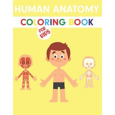 Human Anatomy Coloring Book For Kids: Human Figure Anatomy Coloring Book - Children's First Science ... 平裝版, Independently Published, 英文