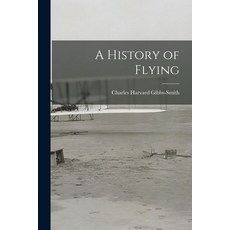 (英文圖書) A History of Flying 平裝版, Hassell Street Press, 英文
