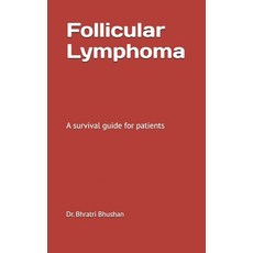 (英文圖書) Follicular lymphoma: A survival guide for patients 平裝版, Independently Published, 英文