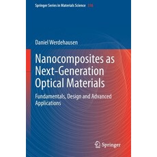 (英文圖書) Nanocomposites as Next-Generation Optical Materials: Fundamentals Design and Advanced Applic... 平裝版, Springer, 英文