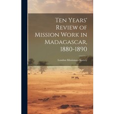 (英文圖書) Ten Years' Review of Mission Work in Madagascar 1880-1890 精裝版, Legare Street Press, 英文
