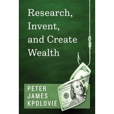 (英文圖書) Research Invent and Create Wealth 平裝版, Independently Published, 英文