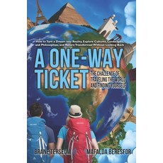 (英文圖書) A One-Way Ticket: The Challenge of Traveling the World and Finding Yourself 平裝版, Independently Published, 英文