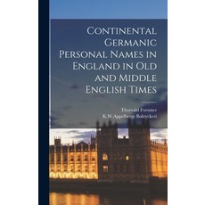 (英文圖書) Continental Germanic Personal Names in England in old and Middle English Times 精裝版, Legare Street Press, 英文