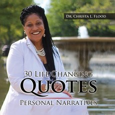 30 Life Changing Quotes: Personal Narratives 平裝版, Dr. Christa L. Flood, 英文