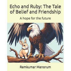 (英文圖書)Echo and Ruby: The Tale of Belief and Friendship 平裝版, Independently Published, 英文